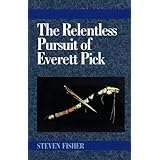 the relentless pursuit of everett pick
