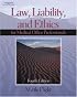 Law, Liability & Ethics for the Medical Office Professional