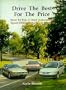 Drive the Best for the Price: How to Buy a Used Automobile, Sport-Utility Vehicle, or Minivan and Save Money