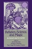 Religion, Science, and Magic: In Concert and in Conflict (0195079116) by Neusner, Jacob