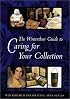 The Winterthur Guide to Caring for Your Collection (Winterthur Decorative Arts Series)