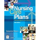 Nursing Care Plans: Nursing Diagnosis and Interventionby Meg Gulanick
