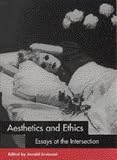 Aesthetics and Ethics: Essays at the Intersection (Cambridge Studies in Philosophy and the Arts) 