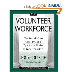 The Volunteer Workforce: How Your Business Can Thrive In A Tight Labor Market By Hiring Volunteers