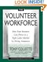The Volunteer Workforce: How Your Business Can Thrive In A Tight Labor Market By Hiring Volunteers