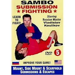 5. Sambo Submission Fighting Volume 5: Mount, Side Mount and Scarfhold Submissions & Escapes