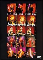 Backstreet Boys - A Night Out with the Backstreet Boys