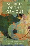 Secrets of the Obvious: A Guide for Balanced Living