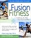 Fusion Fitness: Combining the Best from East and West at Amazon: 511892N7J6L._SL75_
