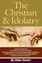The Christian & Idolatry