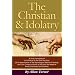 The Christian & Idolatry