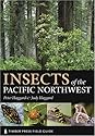 Insects of the Pacific Northwest (Timber Press Field Guide)