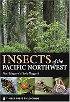 Insects of the Pacific Northwest (Timber Press Field Guide)