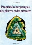 Propriétés énergétiques des pierres et des cristaux