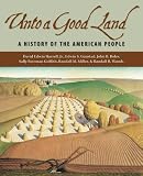 Unto A Good Land: A History Of The American People