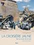 La Croisi�re jaune : Sur la route de la soie