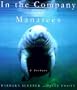 In the Company of Manatees: A Tribute