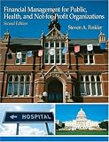 Financial Management For Public, Health, and Not-for-Profit Organizations (2nd Edition)