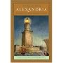 The Rise and Fall of Alexandria: Birthplace of the Modern Mind
