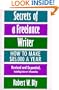 Secrets of a Freelance Writer, Second Edition: How To Make $85,000 A Year
