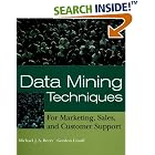 Click here to buy  Data Mining Techniques: For Marketing, Sales, and Customer... by Michael J. A. Berry and Gordon Linoff.