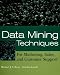Data Mining Techniques: For Marketing, Sales, and Customer Support
