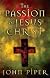 The Passion of Jesus Christ : fifty reasons why He came to die
