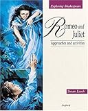 Romeo and Juliet : approaches and activities