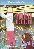 The Haunted Lighthouse (Berenstain Bears First Time Chapter Books)