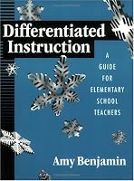 Differentiated Instruction: A Guide for Elementary School Teachers