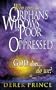 Who Cares for Orphans, Widows, the Poor and Oppressed, God Does...Do We?