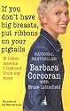 If You Don't Have Big Breasts, Put Ribbons on Your Pigtails: And Other Lessons I Learned from My Mom