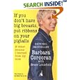 If You Don't Have Big Breasts, Put Ribbons on Your Pigtails: And Other Lessons I Learned from My Mom