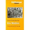 Die Welfen: Herrschaft und Erinnerung (819-1252)