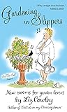 Gardening in slippers : new poems for gardening lovers