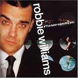 I've Been Expecting You - Robbie Williams
