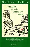 Trotz allem &iuml;&iquest;&frac12; nur nicht unterkriegen lassen!