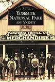 Yosemite National Park and Vicinity (CA) (Images of America)