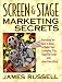 Screen & Stage Marketing Secrets