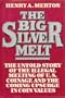 The Big Silver Melt