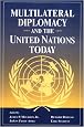 Multilateral Diplomacy And The United Nations Today