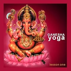 Ganesha Yoga - Lesson One