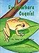 Everywhere Coquis! / En dondequiera coquies (English and Spanish Edition)