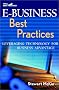 E- Business Best Practices. Leveraging Technology for Business Advantage