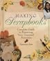 Making Scrapbooks: Complete Guide to Preserving Your Treasured Memories
