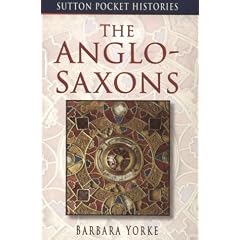 The Anglo-Saxons (Sutton Pocket Histories)