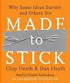 Made to Stick: Why Some Ideas Survive and Others Die