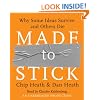 Made to Stick: Why Some Ideas Survive and Others Die