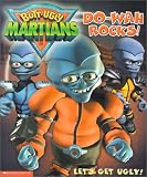 Do-Wah Rocks (Butt-Ugly Martians Storybooks)