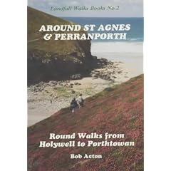 Around St. Agnes and Perranporth: Round Walks from Holywell to Porthtowan (Landfall Walks Books)